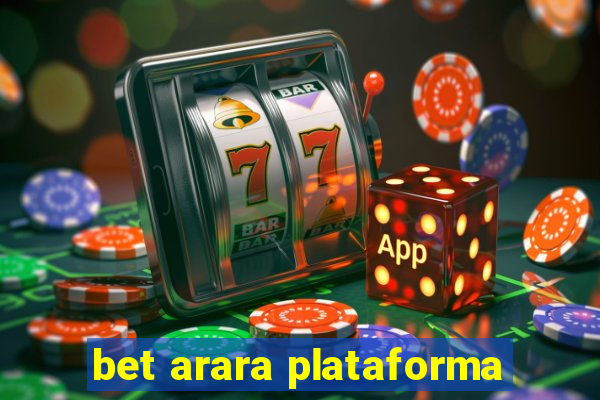 bet arara plataforma